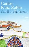 Produkt-Bild: Gaud&iacute; in Manhattan: Eine phantastische Erz&auml;hlung (insel taschenbuch)