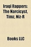 Iraqi Rappers: The Narcicyst, Timz, Niz-R-