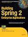 Building Spring 2 Enterprise Applications