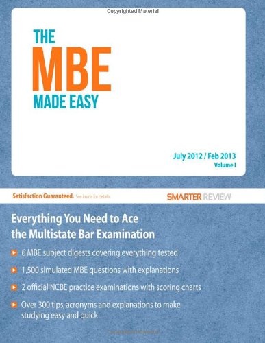 The MBE Made Easy: Everything You Need to Pass the Multistate Bar Examination (Volume 1)