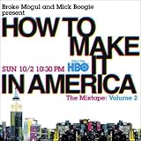 How To Make It In America - The Mixtape: Volume 2