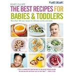 The best recipes for babies & toddlers : more than 100 easy recipes for delicious purées and meals
