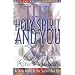 The Holy Spirit and You: A Study Guide to the Spirit-Filled Life