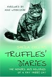 Truffles' Diaries: The Memoirs and Mewsings of a Fat Tabby Cat