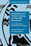 Criminality and violence among the mentally disordered : the Stockholm Metropolitan Project