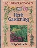 The Harlow Car book of herb gardening