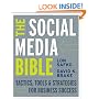The Social Media Bible: Tactics, Tools, and Strategies for Business Success