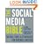 The Social Media Bible: Tactics, Tools, and Strategies for Business Success