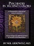Psychiatry in Techno Colors: A Psychiatrist