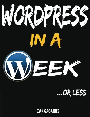 Wordpress In A Week ...Or Less