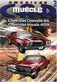 The American MuscleCar: Chevrolet Chevelle SS/Chevrolet Impala 409 (2006)