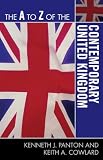 The A to Z of the Contemporary United Kingdom (The A to Z Guide Series)