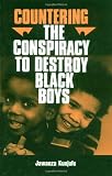 Countering the Conspiracy to Destroy Black Boys, Vol. 1