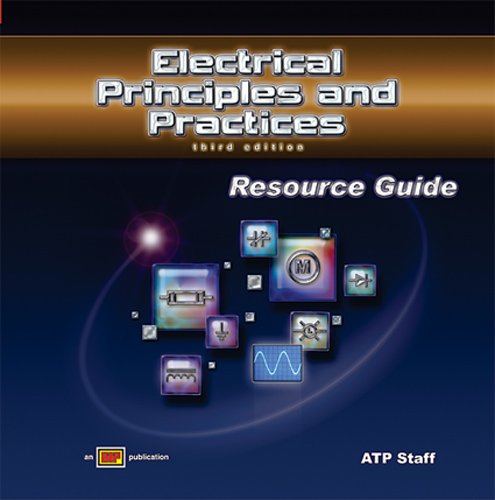 Electrical Principles and Practices Resource Guide w/ExamView Pro - Amer Technical Pub - AT-1806 - ISBN: 0826918069 - ISBN-13: 9780826918062