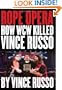 Rope Opera: How WCW Killed Vince Russo