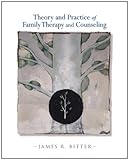 Theory and Practice of Family Therapy and Counseling