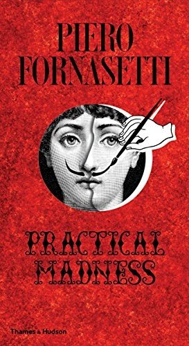 Piero Fornasetti: Practical Madness