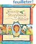 The Jesus Storybook Bible: Every Story Whispers his Name
