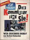 Wer erschoss Boro? Der Kommissar sind Sie.