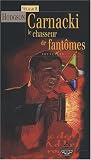 Carnacki : Le chasseur de fant�mes par Hodgson