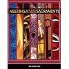 Meeting Jesus in the Sacraments