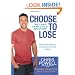 Choose to Lose: The 7-Day Carb Cycle Solution