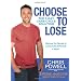 Choose to Lose: The 7-Day Carb Cycle Solution