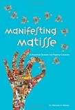 Manifesting Matisse: A Practical System for Reality Creation