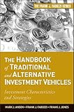 The handbook of traditional and alternative investment vehicles : investment characteristics and strategies