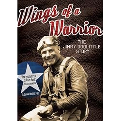 Wings of a Warrior: The Jimmy Doolittle Story