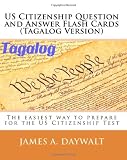 US Citizenship Question and Answer Flash Cards (Tagalog Version) (Tagalog Edition)