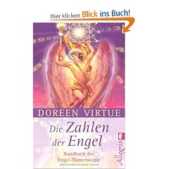 Die Zahlen der Engel: Handbuch der Engel-Numerologie