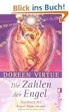 Die Zahlen der Engel: Handbuch der Engel-Numerologie