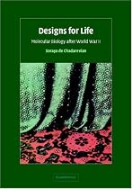 Designs for Life: Molecular Biology after World War II
