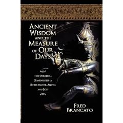 Ancient Wisdom and the Measure of Our Days: The Spiritual Dimensions of Retirement, Aging and Loss