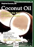 Coconut Oil: Discover the Key to Vibrant Health (Alive Natural Health Guides)