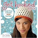 get hooked again simple steps to crochet more cool stuff