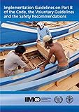 Implementation guidelines on Part B of the code, the voluntary guidelines and the safety recommendations