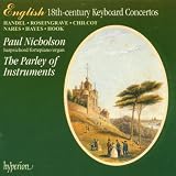 English 18th-century Keyboard Concertos - Handel · Rosingrave · Chilcott · Nares · Hayes · Hook (English Orpheus Vol 22) /Nicholson · Parley of Instruments · Holman