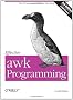 Effective awk Programming: Text Processing and Pattern Matching