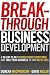 Books : Breakthrough Business Development: A 90-Day Plan to Build Your Client Base and Take Your Business to the Next Level