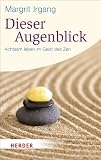 Produkt-Bild: Dieser Augenblick: Achtsam leben im Geist des Zen (HERDER spektrum)