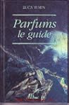 Parfums: Le guide
