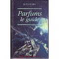 Parfums: Le guide