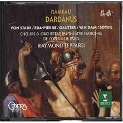 Rameau: Dardanus / Leppard, Op�ra de Paris