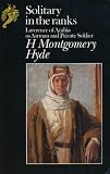 Solitary in the ranks : Lawrence of Arabia as airman and private soldier