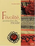 Revue Le Temps Apprivoisé  / Frivolité, accessoires de mode