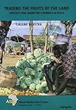 Trading the fruits of the land : horticultural marketing channels in Kenya