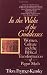 In the Wake of the Goddesses: Women, Culture and the Biblical Transformation of Pagan Myth