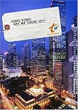 Hong Kong: Are We There Yet?